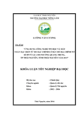 Luận văn thạc sĩ ứng dụng công nghệ tin học và máy toàn đạc điện tử đo đạc chỉnh lý bản đồ địa chính tờ số 09 tỷ lệ 1 500 phường quang trung