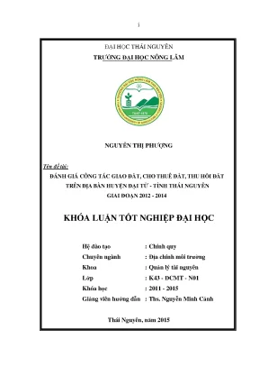Luận văn thạc sĩ đánh giá công tác giao đất cho thuê đất thu hồi đất trên địa bàn huyện đại từ tỉnh thái nguyên giai đoạn 2012 2014