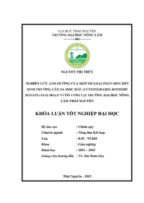 Luận văn thạc sĩ nghiên cứu ảnh hưởng của một số loại phân bón đến sinh trưởng cây sa mộc dầu cunninghamia konishii hayata giai đoạn vườn ươm