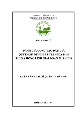 Luận văn đánh giá công tác đấu giá quyền sử dụng đất trên địa bàn thị xã hồng lĩnh giai đoạn 2014 2016
