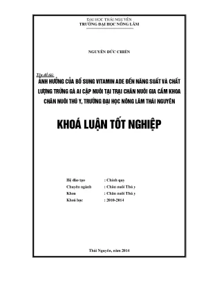 Luận văn thạc sĩ ảnh hưởng của bổ sung vitamin adeđến năng suất và chất lượng trứng gà ai cập nuôi tại trại chăn nuôi gia cầm khoa chăn nuôi thú y trường đại học nông lâm thái nguyên