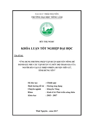 Luận văn ứng dụng phương pháp tập huấn khuyến nông để đánh giá nhu cầu tập huấn và mức độ tham gia của người dân tại xã thiện phiến huyện tiên lữ