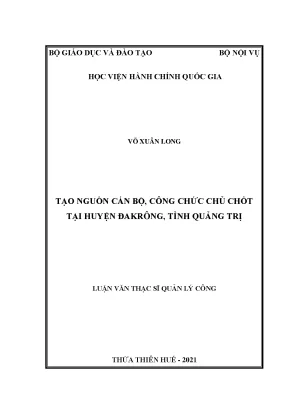 Luận văn thạc sĩ tạo nguồn cán bộ công chức chủ chốt tại huyện đakrong tỉnh quảng trị