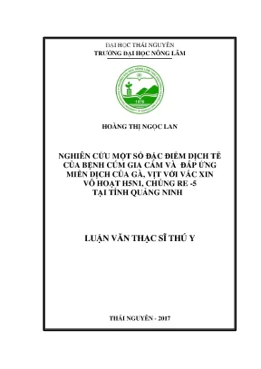 Luận văn thạc sĩ nghiên cứu một số đặc điểm dịch tễ của bệnh cúm gia cầm và đáp ứng miễn dịch của gà vịt với vắc xin vô hoạt h5n1 chủng re 5 tại tỉnh quảng ninh