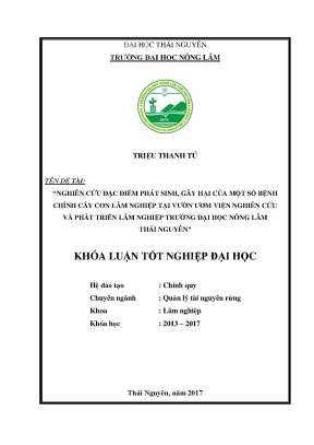 Luận văn nghiên cứu đặc điểm phát sinh gây hại của một số bệnh hại chính cây con lâm nghiệp tại vườn ươm viện nghiên cứu và phát triển lâm nghiệp