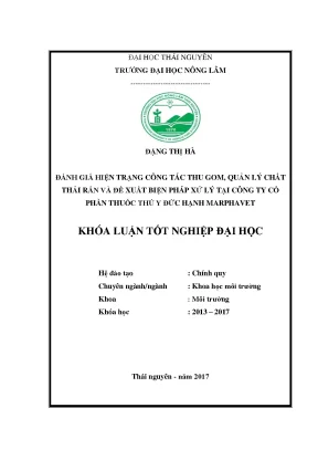Luận văn đánh giá hiện trạng công tác thu gom quản lý chất thải rắn và đề xuất biện pháp xử lý tại công ty cổ phần thuốc thú y đức hạnh marphavet
