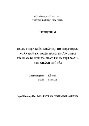 Luận văn thạc sĩ hoàn thiện kiểm soát nội bộ hoạt động ngân quỹ tại ngân hàng thương mại cổ phần đầu tư và phát triển việt nam chi nhánh phú tài