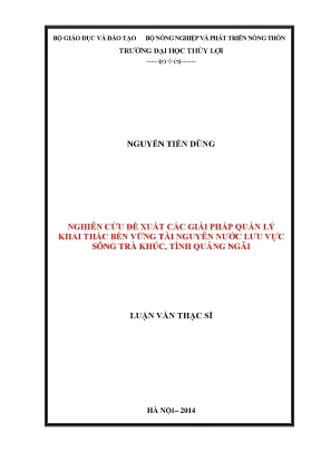 Luận văn thạc sĩ nghiên cứu đề xuất các giải pháp quản lý khai thác bền vững tài nguyên nước lưu vực sông trà khúc tỉnh quảng ngãi