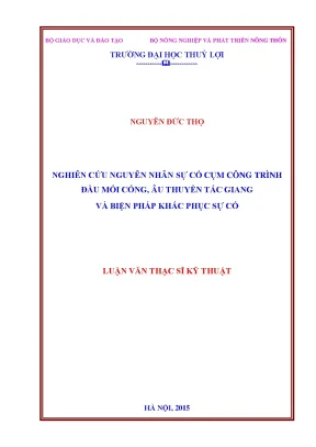 Luận văn thạc sĩ nghiên cứu nguyên nhân sự cố cụm công trình đầu mối cống âu thuyền tắc giang và biện pháp khắc phục sự cố