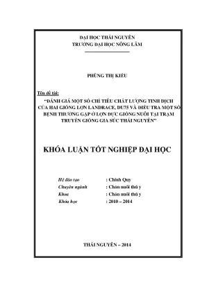 Luận văn thạc sĩ đánh giá một số chỉ tiêu chất lượng tinh dịch của hai giống lợn landrace du75 và điều tra một số bệnh thường gặp ở lợn đực giống nuôi tại trạm truyền giống gia súc thái nguyên