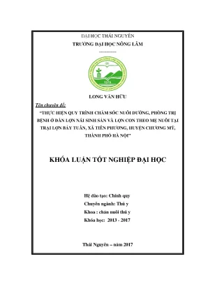 Luận văn thực hiện quy trình chăm sóc nuôi dưỡng phòng trị bệnh ở đàn lợn nái sinh sản và lợn con theo mẹ nuôi tại trại lợn bảy tuân xã tiên phương