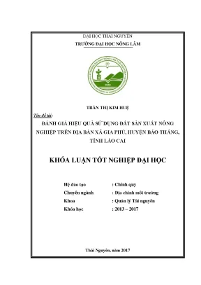 Luận văn đánh giá hiệu quả sử dụng đất sản xuất nông nghiệp trên địa bàn xã gia phú huyện bảo thắng tỉnh lào cai