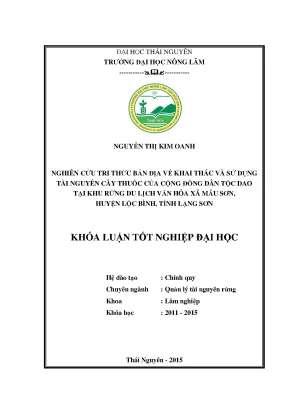 Luận văn thạc sĩ nghiên cứu tri thức bản địa về khai thác và sử dụng tài nguyên cây thuốc của cộng đồng dân tộc dao tại khu rừng du lịch văn hóa xã mẫu sơn