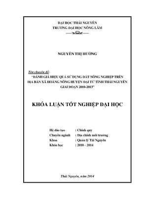 Luận văn thạc sĩ đánh giá hiệu quả sử dụng đất nông nghiệp trên địa bàn xã hoàng nông huyện đại từ tỉnh thái nguyên giai đoạn 2010 2013