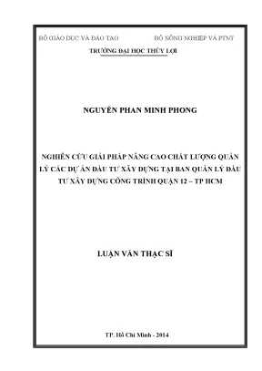 Luận văn thạc sĩ nghiên cứu giải pháp nâng cao chất lượng quản lý các dự án đầu tư xây dựng tại ban quản lý đầu tư xây dựng công trình quận 12 tp hcm