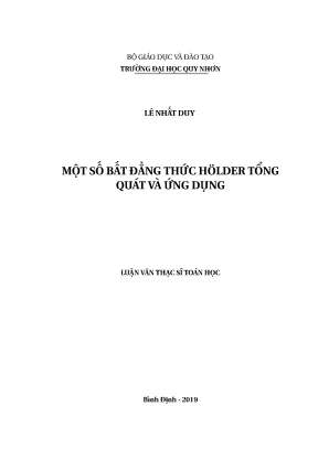 Luận văn thạc sĩ một số bất đẳng thức holder tổng quát và ứng dụng