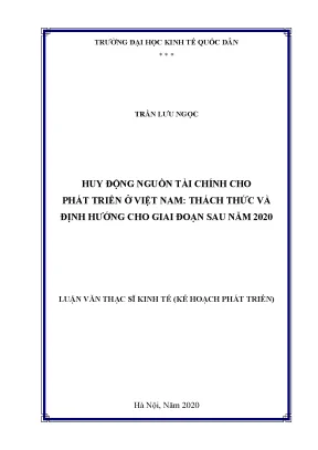 Luận văn huy động nguồn tài chính phát triển ở việt nam thách thức và định hướng cho giai đoạn sau năm 2020
