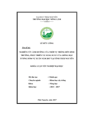 Luận văn nghiên cứu ảnh hưởng của thời vụ đến sinh trưởng phát triển và năng suất của giống đậu tương dt84 vụ xuân năm 2017 tại tỉnh thái nguyên