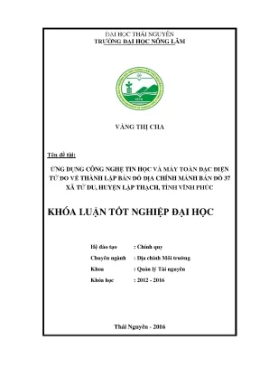 Luận văn thạc sĩ ứng dụng công nghệ tin học và máy toàn đạc điện tử đo vẽ thành lập bản đồ địa chính mảnh bản đồ 37 xã tử du huyện lập thạch tỉnh vĩnh phúc