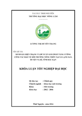 Luận văn thạc sĩ đánh giá hiện trạng và đề xuất giải pháp tăng cường công tác bảo vệ môi trường nông thôn tại xã lạng san huyện na rì tỉnh bắc kạn