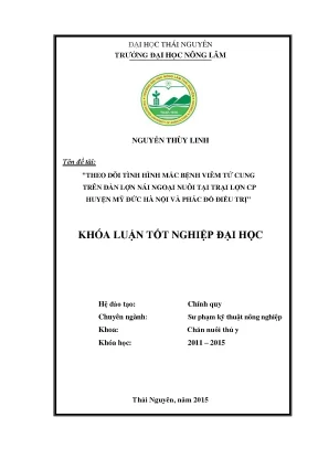 Luận văn thạc sĩ theo dõi tình hình mắc bệnh viêm tử cung trên đàn lợn nái ngoại nuôi tại trại lợn cp huyện mỹ đức hà nội và phác đồ điều trị