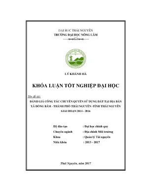 Luận văn đánh giá công tác chuyển quyền sử dụng đất tại địa bàn xã đồng bẩm thành phố thái nguyên tỉnh thái nguyên giai đoạn 2014 2016