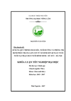 Luận văn áp dụng quy trình chăm sóc nuôi dưỡng và phòng trị bệnh phân trắng lợn con từ sơ sinh đến 60 ngày tuổi nuôi tại trại chăn nuôi bình minh mỹ đức hà nội