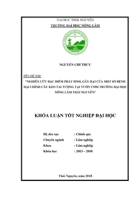 Luận văn nghiên cứu đặc điểm phát sinh gây hại của một số bệnh hại chính cây keo tai tượng tại vườn ươm viện nghiên cứu và phát triển lâm nghiệp
