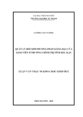 Luận văn thạc sĩ quản lý đổi mới phương pháp giảng dạy của giáo viên ở trường chính trị tỉnh bắc kạn