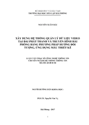 Luận văn thạc sĩ xây dựng hệ thống quản lý dữ liệu video tại đài phát thanh và truyền hình hải phòng bằng phương pháp hướng đối tượng ứng dụng mẫu thiết kế