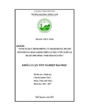 Luận văn áp dụng quy trình phòng và trị bệnh đầu đen do histomonas meleagridis trên gà thả vườn nuôi tại huyện phú bình tỉnhthái nguyên