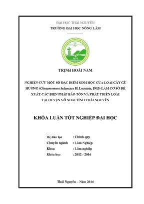 Luận văn thạc sĩ nghiên cứu một số đặc điểm sinh học của loài cây gù hương cinnamomum balansae h lecomte 1913 làm cơ sở đề xuất các biện pháp bảo tồn và phát triển loài