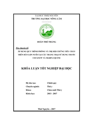 Luận văn áp dụng quy trình phòng và trị hội chứng tiêu chảy trên đàn lợn nuôi tại các trang trại sử dụng thuốc cefanew và marfluquine