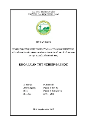 Luận văn thạc sĩ ứng dụng công nghệ tin học và máy toàn đạc điện tử đo vẽ thành lập bản đồ địa chính mảnh bản đồ 38 xã vô tranh huyện hạ hòa tỉnh phú thọ