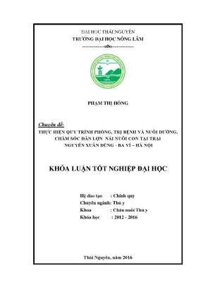 Luận văn thạc sĩ thực hiện quy trình phòng trị bệnh và nuôi dưỡng chăm sóc đàn lợn nái nuôi con tại trại lợn nguyễn xuân dũng ba vì hà nội