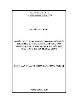 Luận văn thạc sĩ nghiên cứu tuyển chọn một số dòng giống lúa thuần mới có năng suất chất lượng cao thời gian sinh trưởng phù hợp với điều kiện gieo trồng tại yên thế