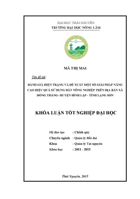 Luận văn thạc sĩ đánh giá hiện trạng và đề xuất một số giải pháp nâng cao hiệu quả sử dụng đất nông nghiệp trên địa bàn xã đồng thắng huyện đình lập tỉnh lạng sơn