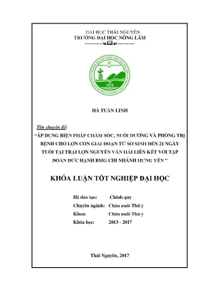 Luận văn áp dụng biện pháp chăm sóc nuôi dưỡng và phòng trị bệnh cho lợn con giai đoạn từ sơ sinh đến 21 ngày tuổi tại trại lợn nguyễn văn hải liên kết với tập đoàn đức hạnh bmg