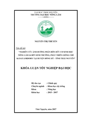 Luận văn nghiên cứu ảnh hưởng phân bón hữu cơ sinh học nông lâm 16 đến sinh trưởng phát triển giống chè kanayamidory tại đồng hỷ thái nguyên