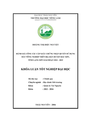 Luận văn thạc sĩ đánh giá công tác cấp giấy chứng nhận quyền sử dụng đất nông nghiệp trên địa bàn huyện bắc sơn tỉnh lạng sơn giai đoạn 2011 2015