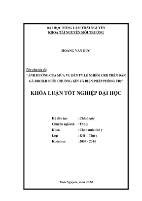 Luận văn thạc sĩ ảnh hưởng của mùa vụ đến tỷ lệ nhiễm crd trên đàn gà broiler nuôi chuồng kín và biện pháp phòng trị