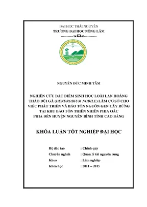 Luận văn thạc sĩ nghiên cứu đặc điểm sinh học loài lan hoàng thảo đùi gà dendrobium nobile làm cơ sở cho việc phát triển và bảo tồn nguồn gen cây rừng tại khu bảo tồn thiên nhiên phia oắc
