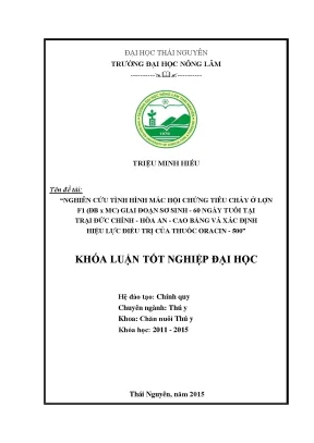 Luận văn thạc sĩ nghiên cứu tình hình mắc hội chứng tiêu chảy ở lợn f1 đb x mc giai đoạn sơ sinh 60 ngày tuổi tại trại lợn đức chính hòa an cao bằng