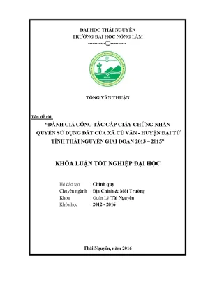 Luận văn thạc sĩ đánh giá công tác cấp giấy chứng nhận quyền sử dụng đất trên địa bàn xã cù vân huyện đại từ tỉnh thái nguyên giai đoạn 2013 2015