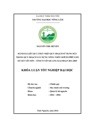 Luận văn thạc sĩ đánh giá kết quả thực hiện quy hoạch sử dụng đất trong quy hoạch xây dựng nông thôn mới xã phú lâm huyện yên sơn tỉnh tuyên quang