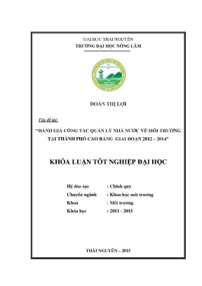 Luận văn thạc sĩ đánh giá công tác quản lý nhà nước về môi trường tại thành phố cao bằng giai đoạn 2012 2014