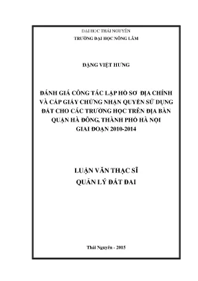 Luận văn thạc sĩ đánh giá công tác lập hồ sơ địa chính và cấp giấy chứng nhận quyền sử dụng đất cho các trường học trên địa bàn quận hà đông