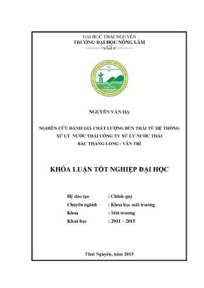 Luận văn thạc sĩ nghiên cứu đánh giá chất lượng bùn thải từ hệ thống xử lý nước thải công ty xử lý nước thải bắc thăng long vân trì