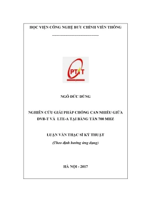Luận văn thạc sĩ nghiên cứu giải pháp chống can nhiễu giữa dvb t và lte a tại băng tần 700 mhz