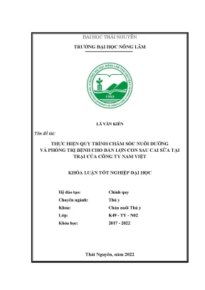 Luận văn thạc sĩ thực hiện quy trình chăm sóc nuôi dưỡng và phòng trị bệnh cho đàn lợn con sau cai sữa tại trại của công ty nam việt